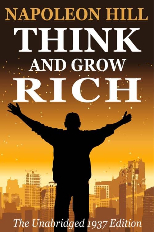 "Think and Grow Rich" by Napoleon Hill