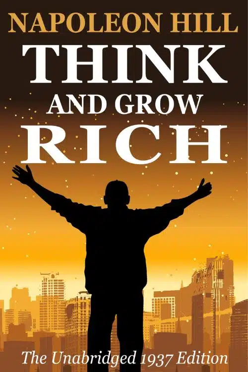 "Think and Grow Rich" by Napoleon Hill