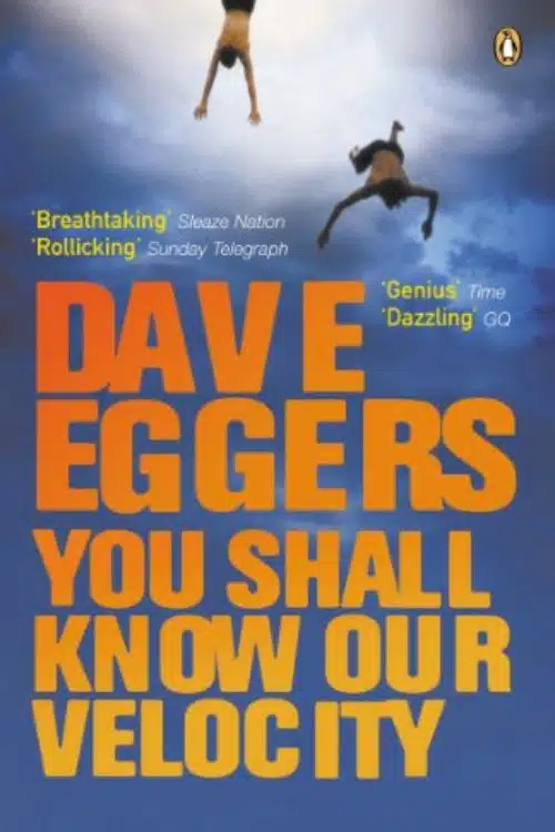 "You Shall Know Our Velocity!" by Dave Eggers