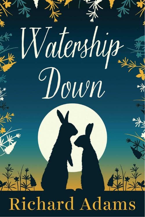 "Watership Down" by Richard Adams