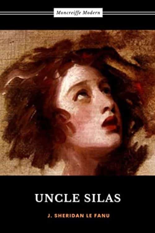 "Uncle Silas" by J. Sheridan Le Fanu (1864)