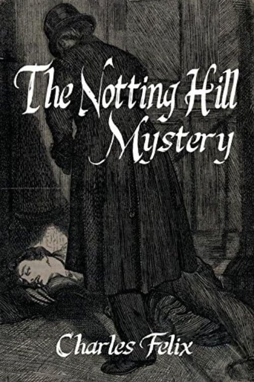 Top 10 Mystery Novels from 19th Century - "The Notting Hill Mystery" - Charles Felix (1865)