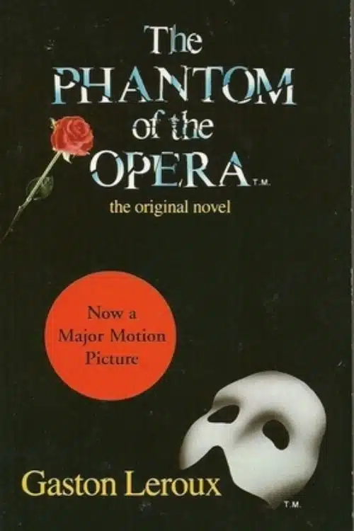 The Phantom of the Opera by Gaston Leroux (1909)