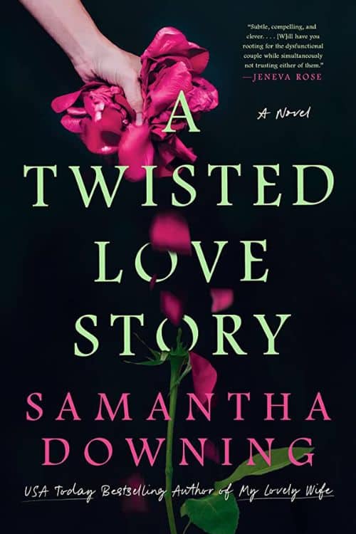 "A Twisted Love Story" by Samantha Downing