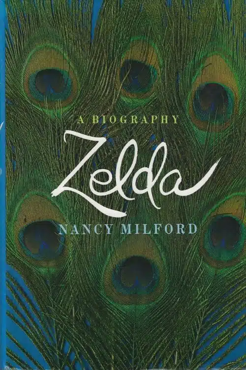 "Zelda: A Biography" by Nancy Milford