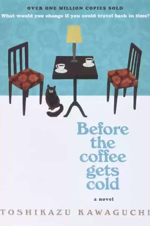 10 Most Popular Japanese Books of All Time - "Before the Coffee Gets Cold" by Toshikazu Kawaguchi