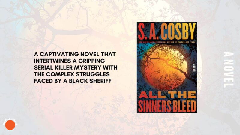 All the Sinners Bleed by S. A. Cosby