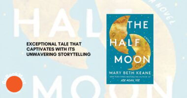 The Half Moon By Mary Beth Keane