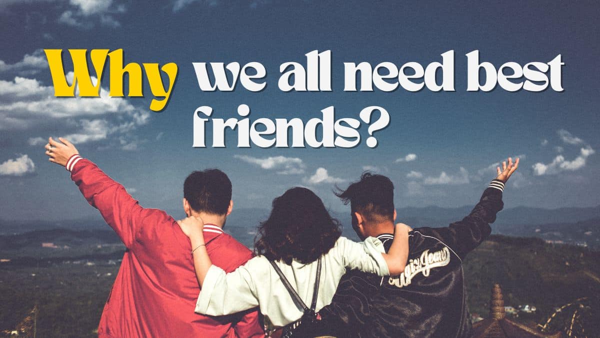 ¿Por qué todos necesitamos mejores amigos?