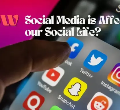How Social Media is Affecting our Social Life