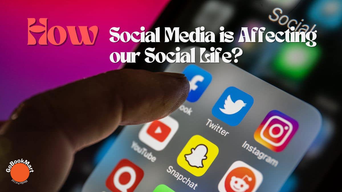 How Social Media is Affecting our Social Life