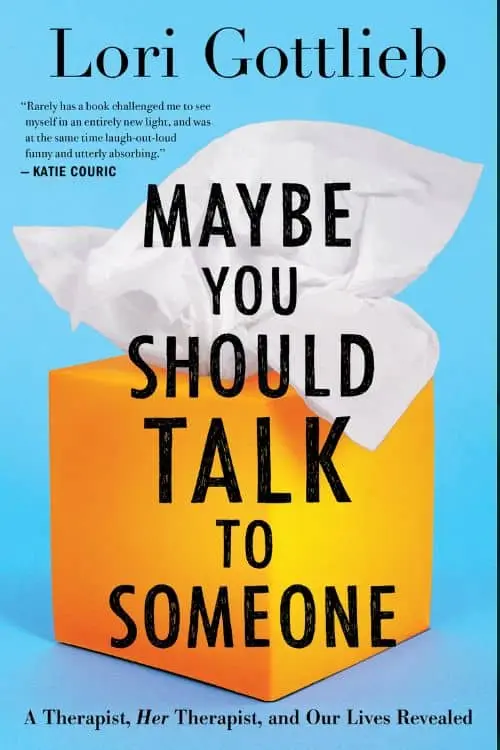 10 Most-Sold Mental Health Books on Amazon So Far - "Maybe You Should Talk To Someone" by Lori Gottlieb