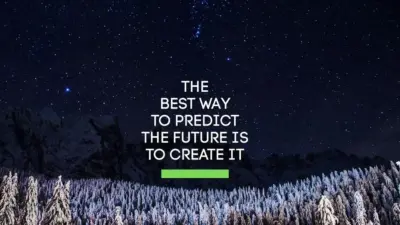 The best way to predict the future is to create it