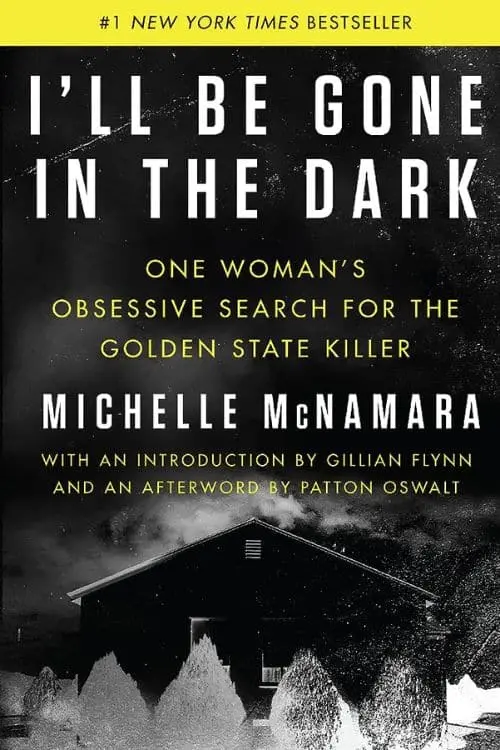 10 Most-Sold True Crime Novels on Amazon So Far - "I'll Be Gone in the Dark" by Michelle McNamara, Gillian Flynn