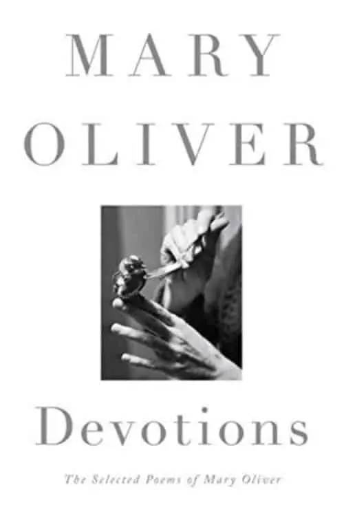 10 Most-Sold Poetry Books On Amazon So Far - Devotions: The Selected Poems of Mary Oliver