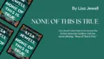 None of This is True By Lisa Jewell 1