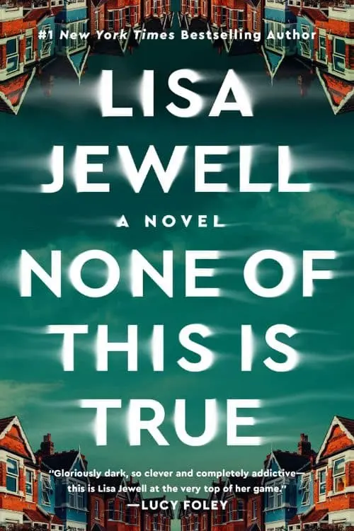 None of This is True: By Lisa Jewell