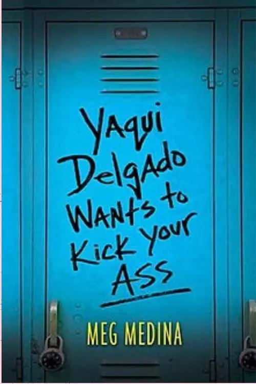 Yaqui Delgado Wants to Kick Your Ass by Meg Medina