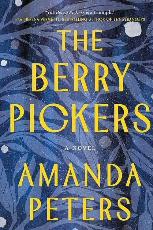 The Berry Pickers: A Novel by Amanda Peters