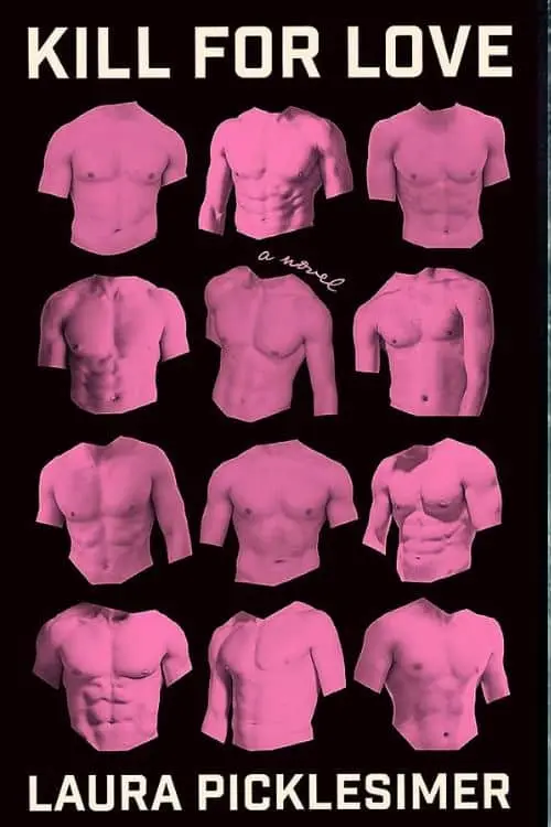 10 Most Anticipated Horror Books of September 2023 - "Kill For Love" by Laura Picklesimer