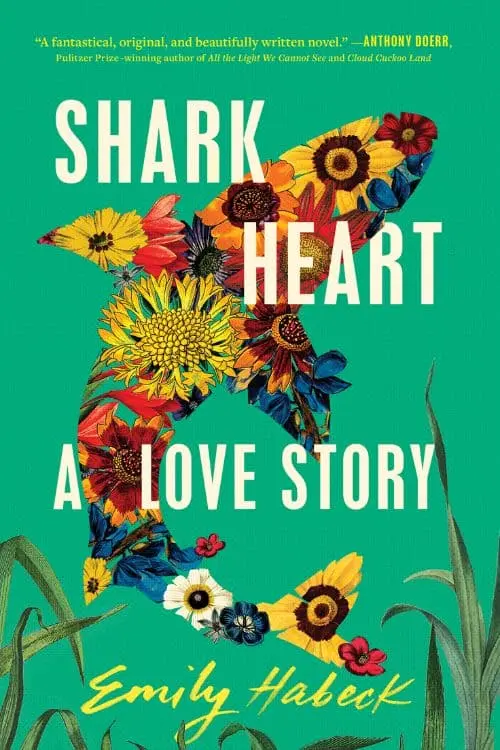 Shark Heart: By Emily Habeck