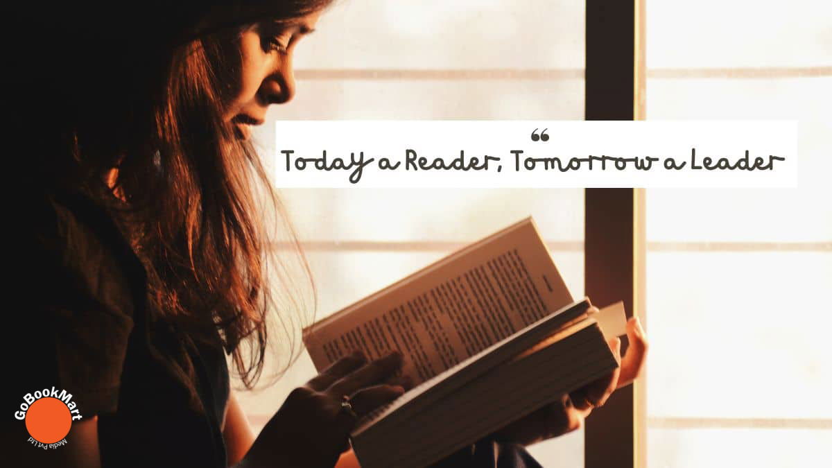 Today a reader, tomorrow a leader