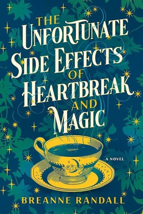 10 Best Debut Books of September 2023- The Unfortunate Side Effects of Heartbreak and Magic by Breanne Randall 