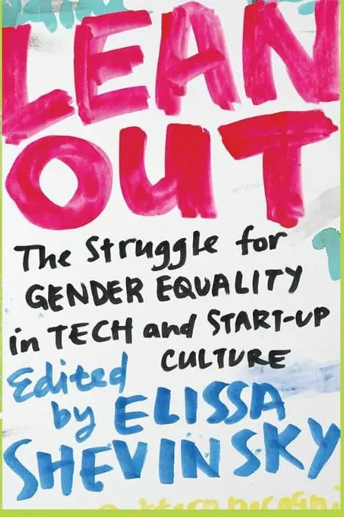 10 Best Books on Women Psychology - "Lean Out: The Truth About Women, Power, and the Workplace" by Elissa Shevinsky