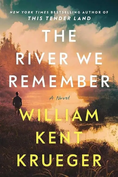 10 Most Anticipated Mystery Novels of September 2023 - The River We Remember by William Kent Krueger