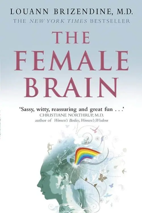 "The Female Brain" by Louann Brizendine