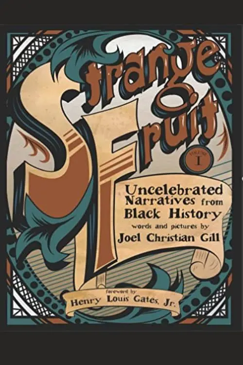 Strange Fruit, Volume I: Uncelebrated Narratives from Black History