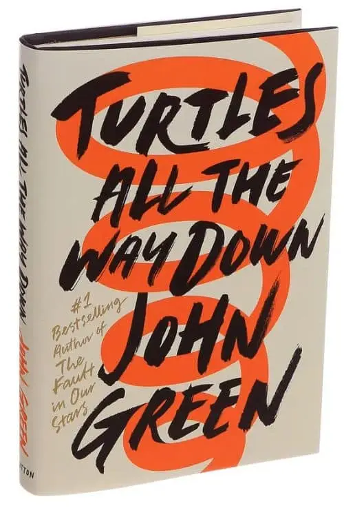 "Turtles All the Way Down" by John Green