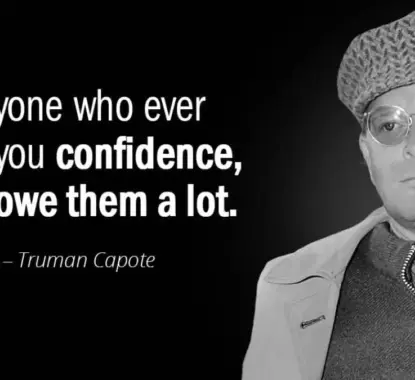 Anyone who ever gave you confidence, you owe them a lot
