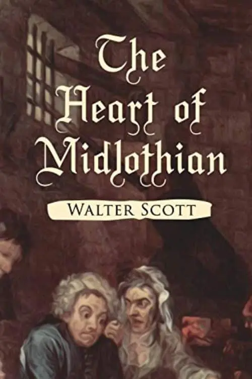List of the Top 10 Best Novels by Sir Walter Scott - "The Heart of Midlothian" (1818)