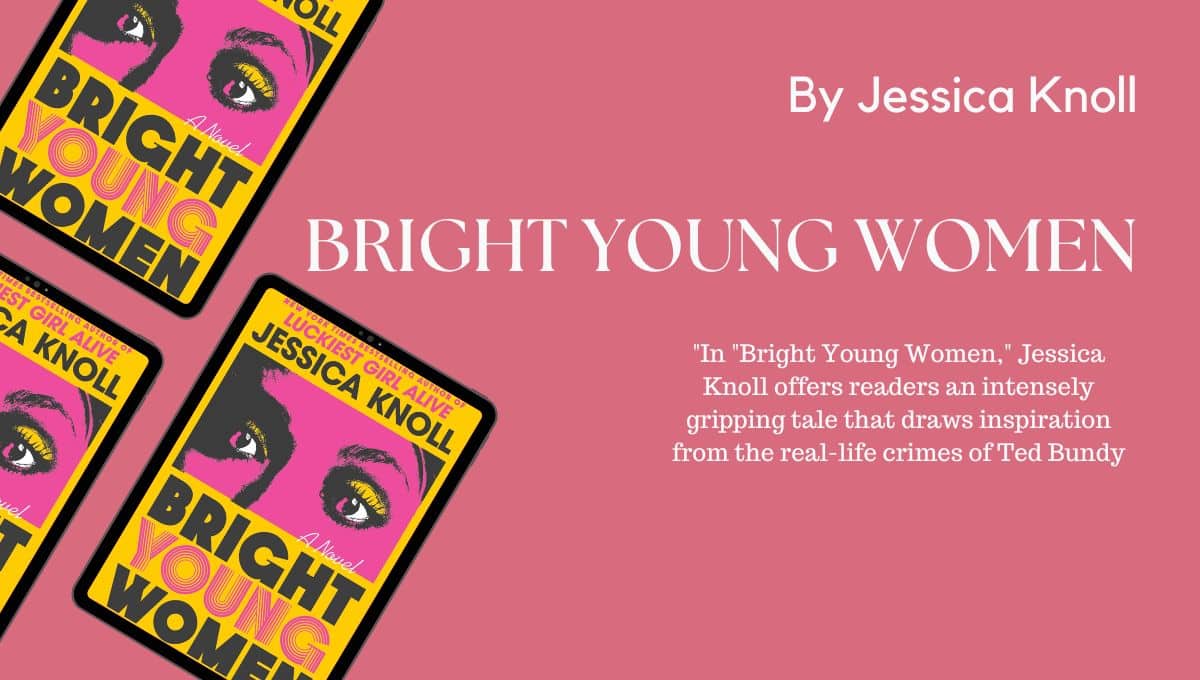 Mujeres jóvenes brillantes: por Jessica Knoll