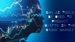 How can AI tools be used to predict shifts in the stock market 4