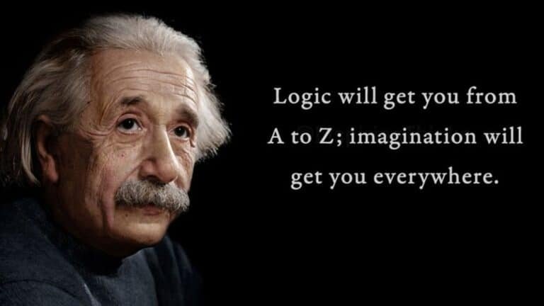 La lógica te llevará de la A a la Z; la imaginación te llevará a todas partes