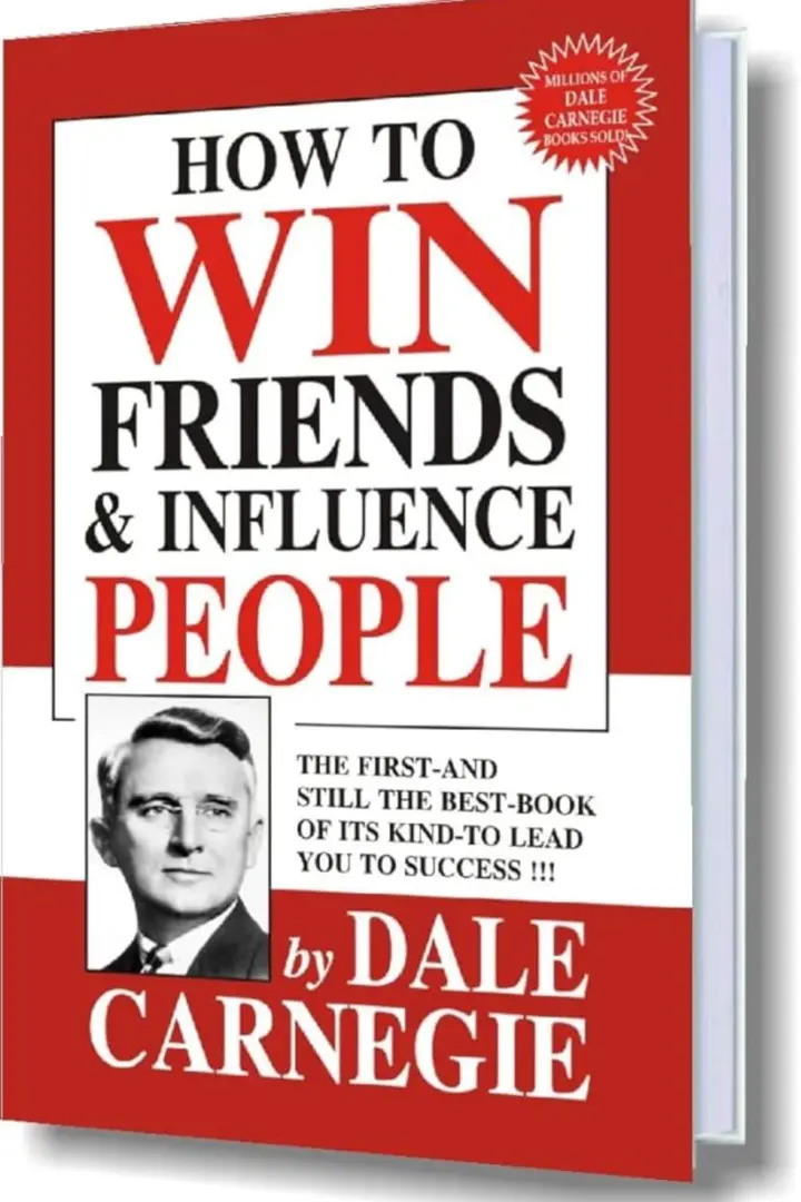 How to Win Friends and Influence People (Dale Carnegie)