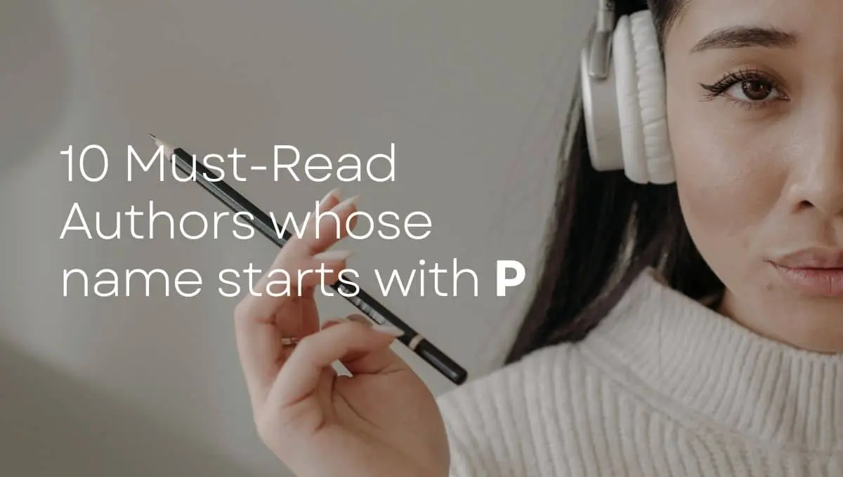 10 Must Read Authors whose name starts with P