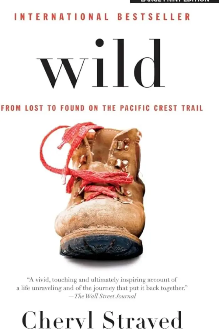 Top 15 Books to Read in Your 20s - Wild: From Lost to Found on the Pacific Crest Trail (Cheryl Strayed)