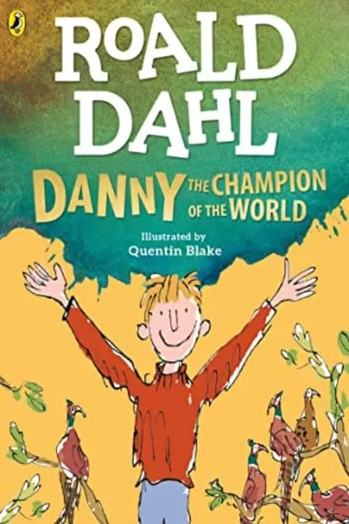 Roald Dahl Books for Kids: 15 Perfect Reads - Danny, the Champion of the World