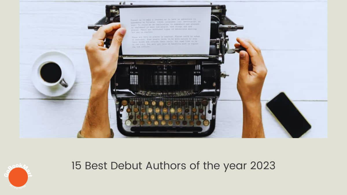 15 Best Debut Authors of the year 2023