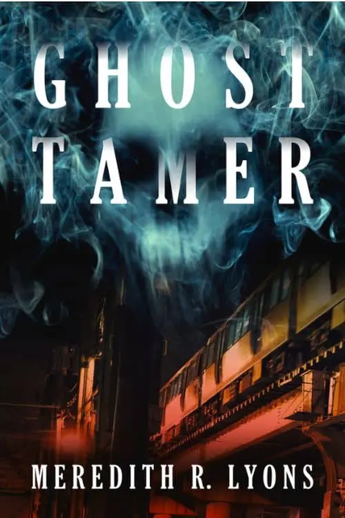 Ghost Tamer by Meredith R. Lyons