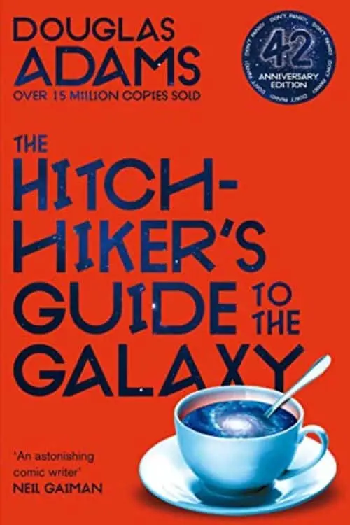 "The Hitchhiker's Guide to the Galaxy" by Douglas Adams