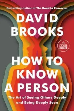 10 Best Self-Help Books Of The Year 2023 - How to Know a Person by David Brooks
