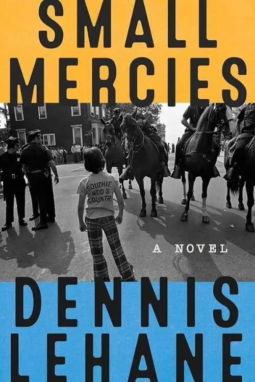 10 Books of 2023 Perfect for Movie Adaptations - Small Mercies by Dennis Lehane