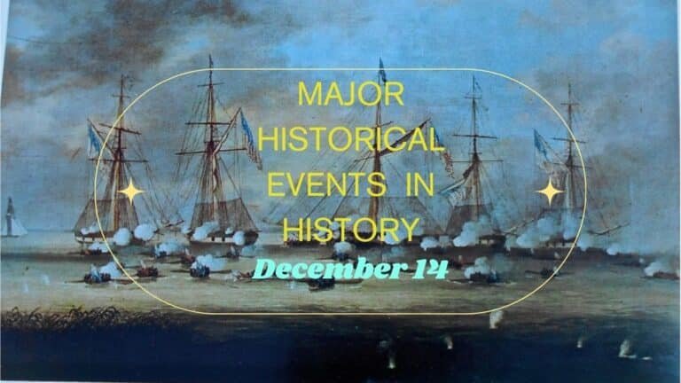 14 दिसंबर की प्रमुख ऐतिहासिक घटनाएँ - आज इतिहास में