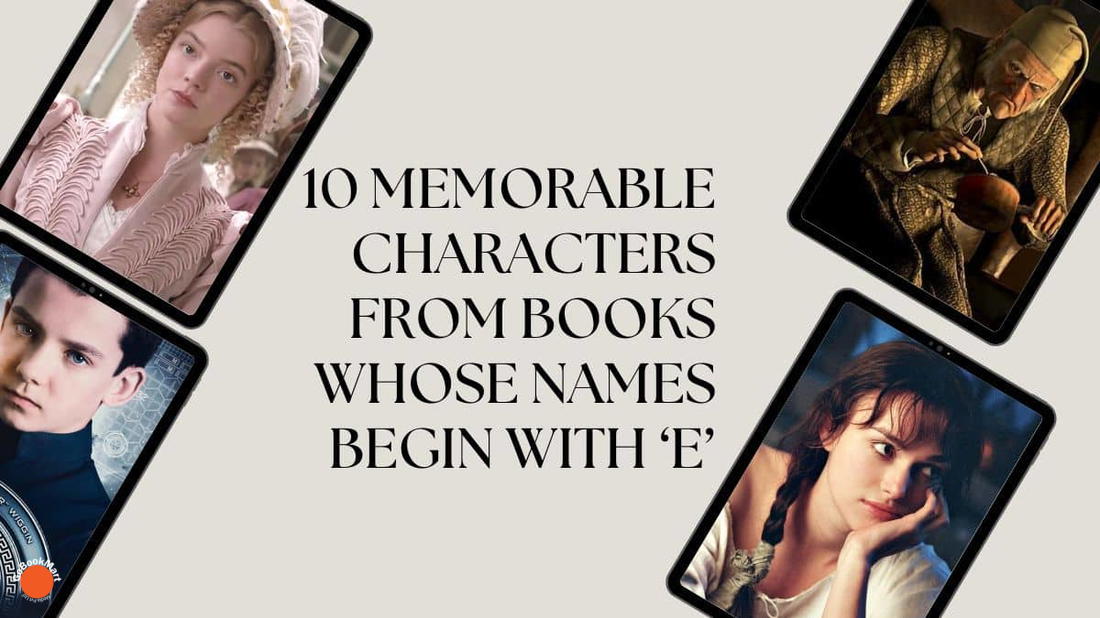 10 personajes memorables de libros cuyos nombres comienzan con 'E'