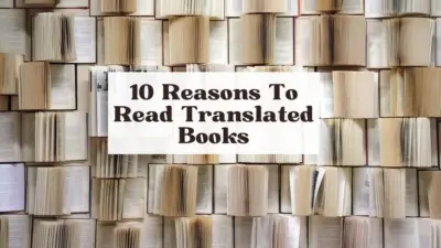 10 Reasons To Read Translated Books