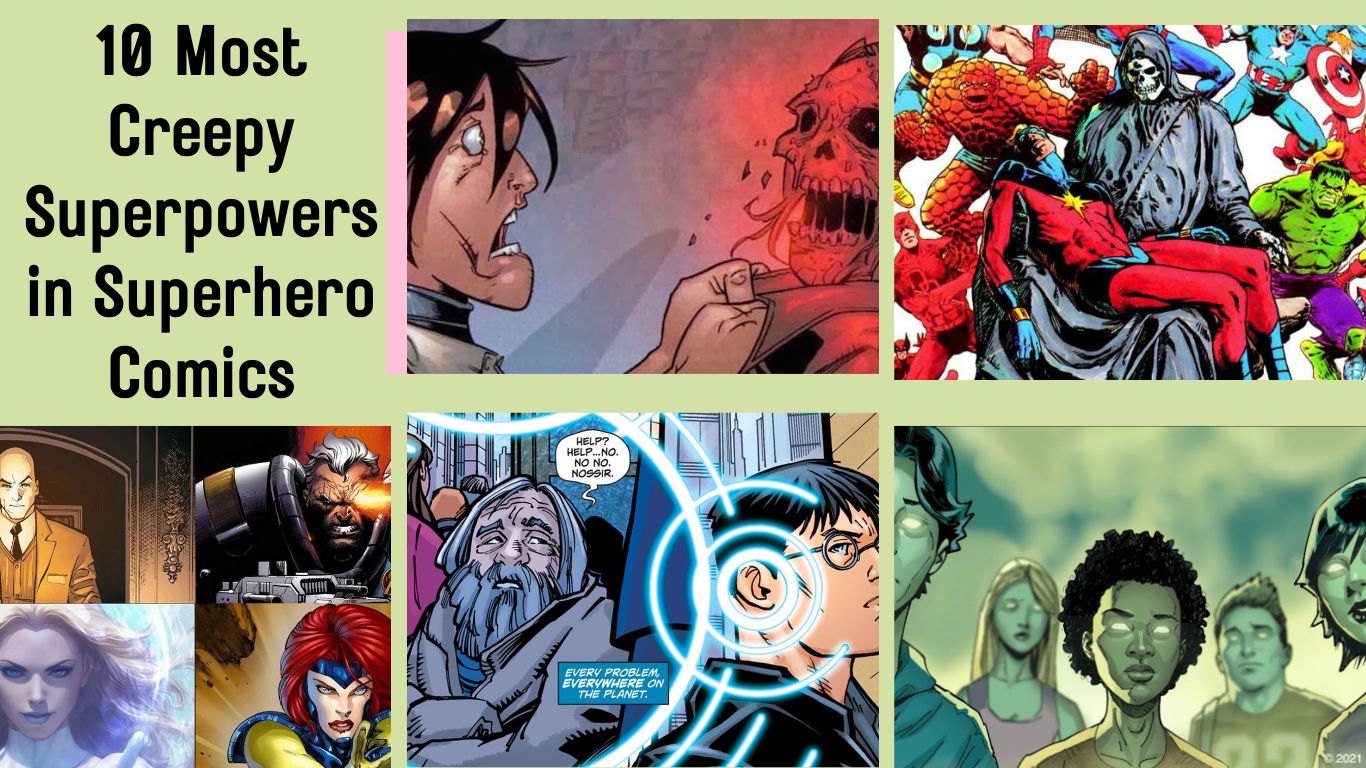Los 10 superpoderes más espeluznantes de los cómics de superhéroes